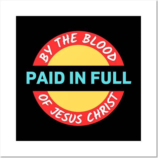 Paid In Full | Christian Saying Wall Art by All Things Gospel